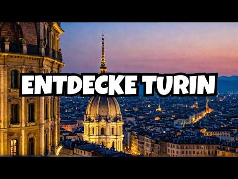Turin Entdecken: Top 10 Sehenswürdigkeiten in der eleganten Hauptstadt des Piemont! 🇮🇹✨