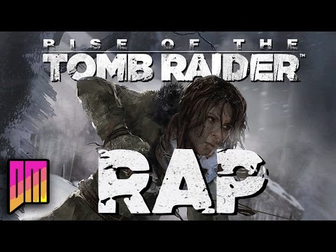 Rise of the Tomb Raider |Rap Song Anthem| DEFMATCH, NEMRAPS "Tomb Raiser"