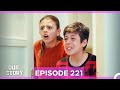 Our Story Episode 221