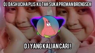 Download lagu DJ DASH UCIHA PLIS KU TAK SUKA PREMAN BRENGSEK SLOW || DJ SANTUY PREMINIM SLOW mp3 Download lagu DJ DASH UCIHA PLIS KU TAK SUKA PREMAN BRENGSEK SLOW || DJ SANTUY PREMINIM SLOW mp3