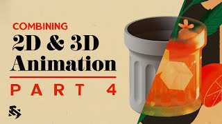 Combining 2D & 3D Animation | Part 4: 3D Design in Cinema4D