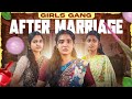 Girls Gang After Marriage EMI Rani