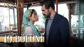 Emanet 19 Bölüm  Legacy Episode 19