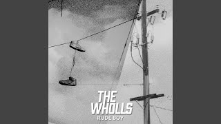 The Wholls - Rude Boy. (2021) video