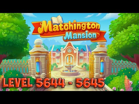 Matchington Mansion level 5644 - 5645 🏠 Magic Tavern HD 👋😘✌️
