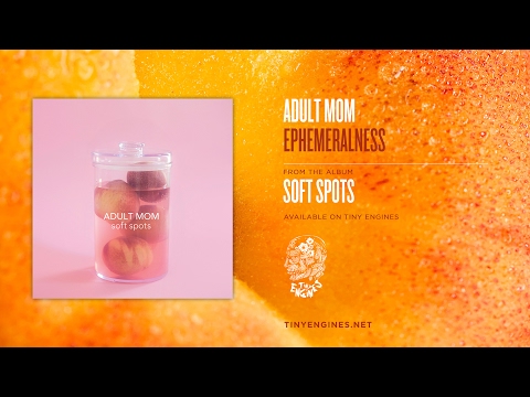 Adult Mom - Ephemeralness