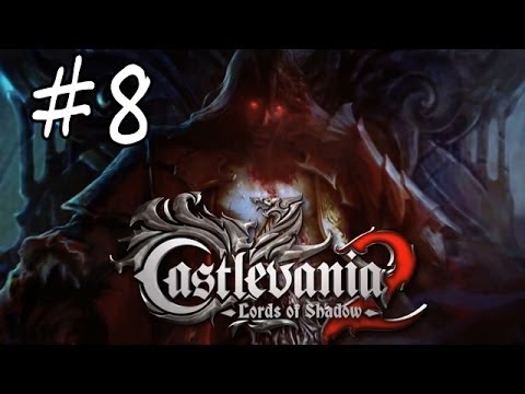 Castlevania Lords Of Shadow 2 LoS Walkthrough part 8