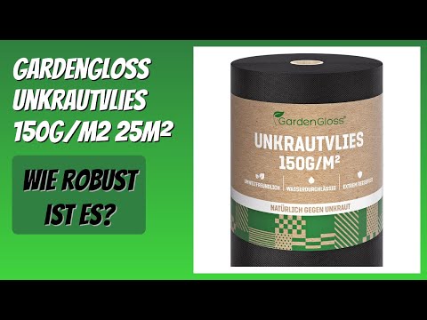 BEWERTUNG (2025): GardenGloss Unkrautvlies 150g/m2 25m². Infos