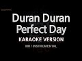 Duran Duran Perfect Day Instrumental Karaoke Version