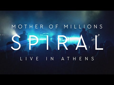 Mother of Millions - Spiral (Live in Athens)