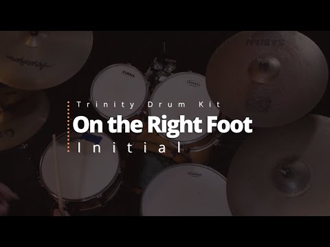 On the Right Foot - Initial Trinity Drum Kit 2020-2023