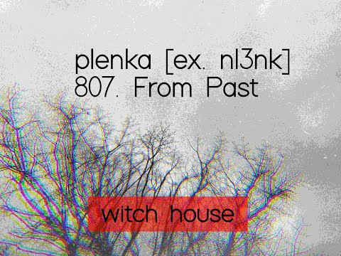 plenka [ex. пl3nk] - 807. From Past