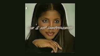 me &amp; my boyfriend - toni braxton [sped up]