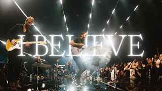 I Believe - Live Music Video