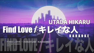 【KARAOKE】キレイな人/Find Love - UTADA HIKARU  by HINA