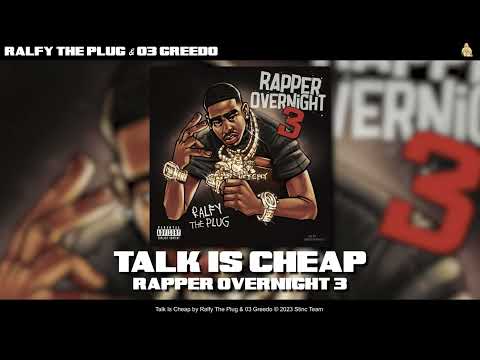 Ralfy The Plug & 03 Greedo - Talk Is Cheap [Official Audio]