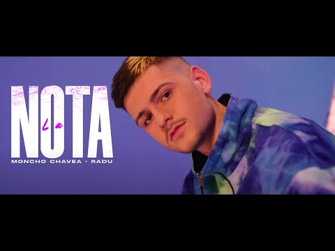 Radu, Moncho Chavea - La Nota (Videoclip Oficial)