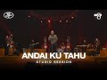 Andai Ku Tahu UNGU Studio Session