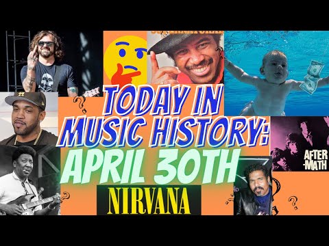 Today In Music History: April 30th