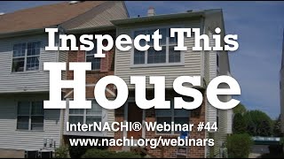 Inspect This House (a home inspection training webinar)