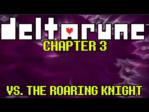 The Roaring Knight *FULL* Secret Boss Fight | DELTARUNE CHAPTER 3