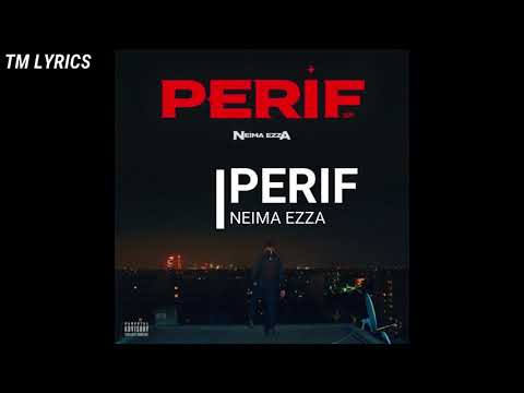 PERIF • Testo/Lyrics • NEIMA EZZA