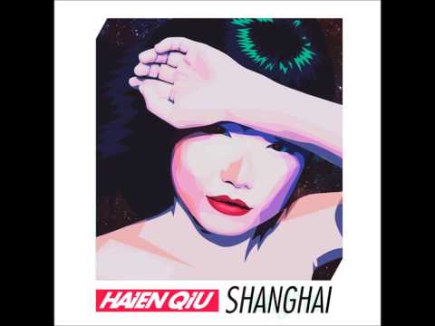 Haien Qiu - Shanghai