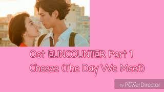 Download lagu Ost.Encounter part.1 Cheeze The Day We Meet   Lyrics mp3