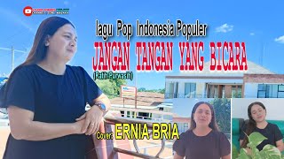 Download lagu JANGAN TANGAN YANG BICARA-(Ratih Purwasih)-Cover-ERNIA BRIA-Studio DONBERS MALAKA Chanel (SDM) mp3