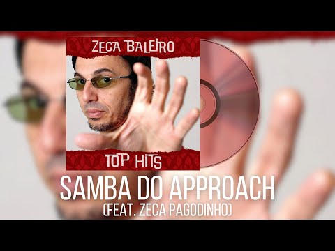 Zeca Baleiro feat. Zeca Pagodinho - Samba do Approach