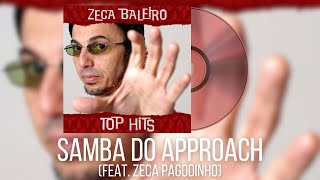 Zeca Baleiro feat. Zeca Pagodinho - Samba do Approach