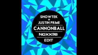 Showtek &amp; Justin Prime - Cannonball (Earthquake) [Extended Vocal Mix] (NOXX3S Edit)
