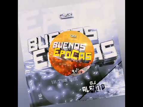 Buenas Epocas Mix - Dj Alexito