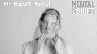 Mental Shift - My Heavy Heart video