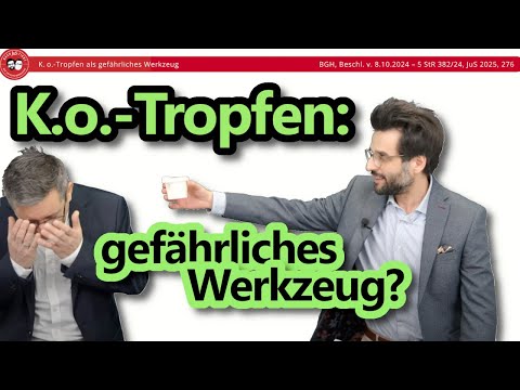 K.o.-Tropfen als gefährliches Werkzeug
