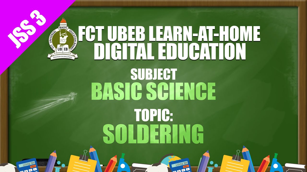 BASIC SCIENCE (JSS 3) - SOLDERING