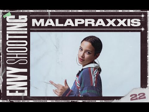 ENVY SHOOTING SESSIONS II: #VOL22​ - MALAPRAXXIS (Prod. by XXL Producciones)