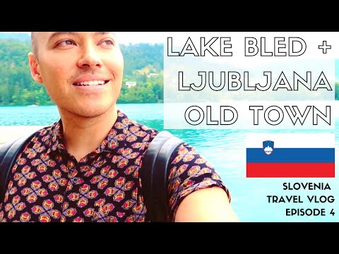 🇸🇮 SLOVENIA TRAVEL GUIDE/VLOG | Lake Bled Tour + Ljubljana Old Town | EPISODE 4
