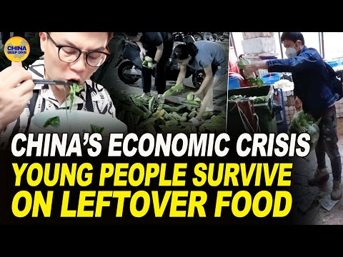 China’s Economic Collapse: More and More Young People Survive on Leftover Food