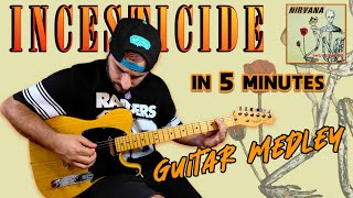 INCESTICIDE in 5 minutes | Nirvana Guitar Medley