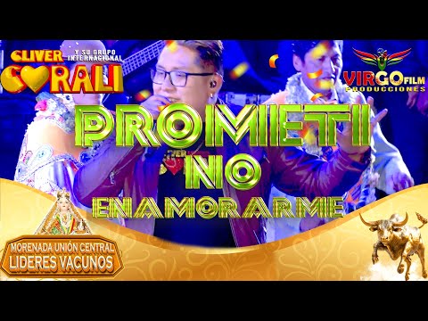 Prometí No Enamorarme - Cliver y su Grupo Corali (2024) / VIRGO FILM PRODUCCIONES