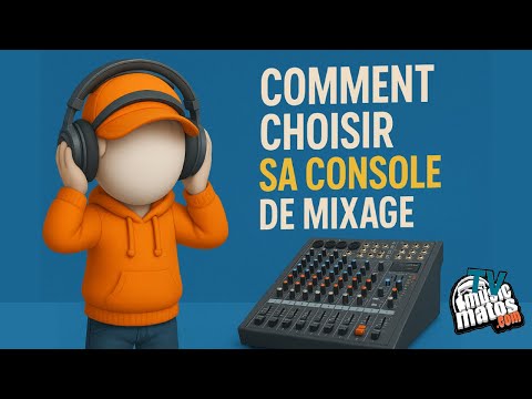 Choisir sa console de mixage : Le guide ultime pour ne pas se tromper