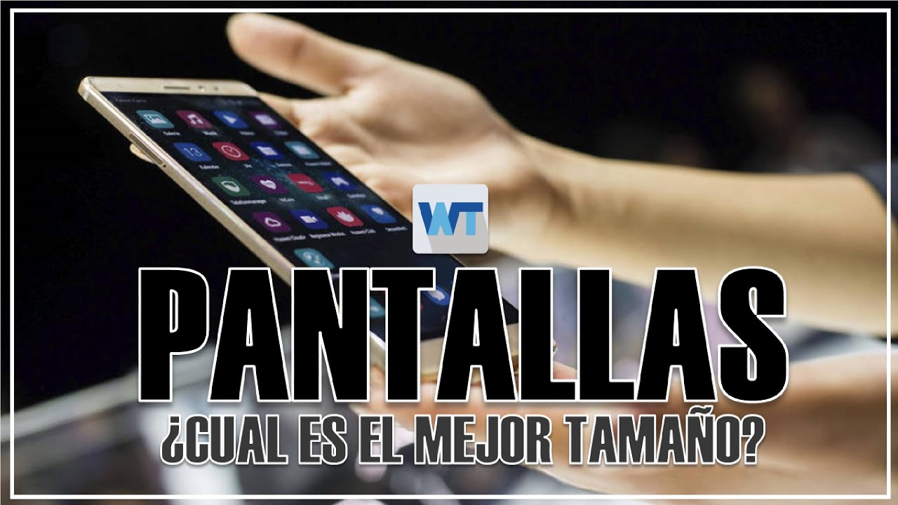 ¿CUAL ES EL TAMAÑO IDEAL DE UNA PANTALLA?