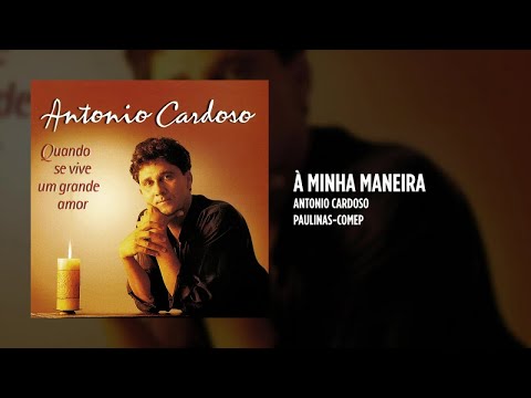 Antonio Cardoso - À minha maneira