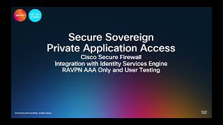 Secure Sovereign Private APP Access: Cisco Secure Firewall Integration & ISE RAVPN AAA User Testing