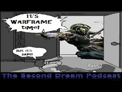 Warframe Podcast #1 Part 2: The Second Dream, Is Warframe Pay to Win? and Final Discussion