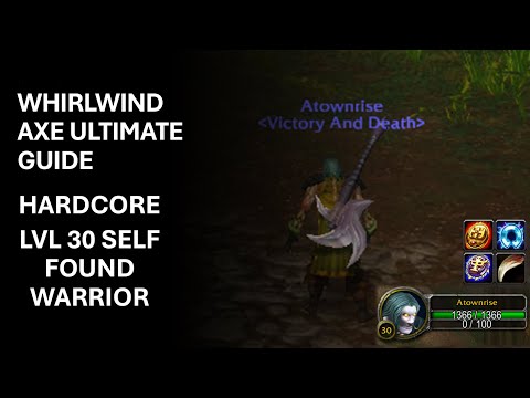 Ultimate guide : Whirlwind Axe at lvl 30 Self found warrior on Hardcore server