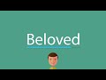 How to pronounce Beloved