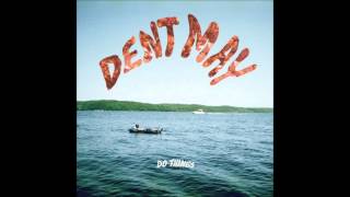 Dent May - Don't Wait Too Long