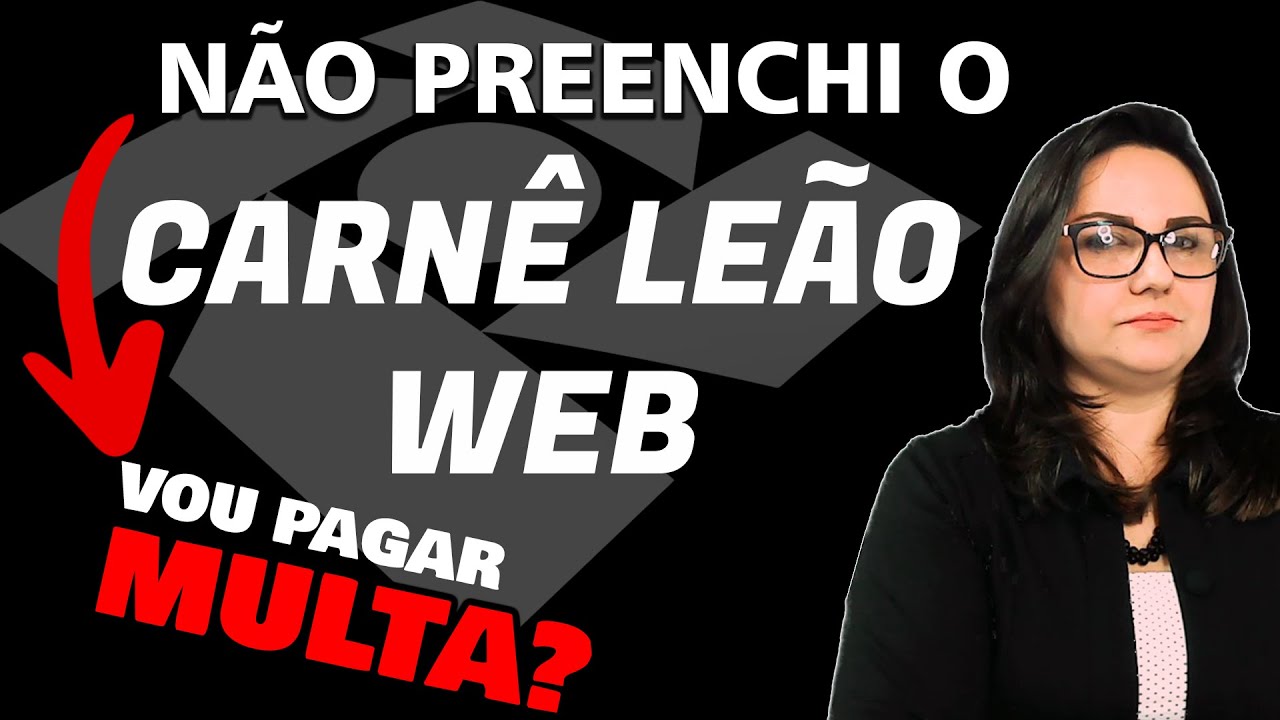 ✅NÃO PREENCHEU O CARNÊ LEÃO WEB 2021? e agora PAGA MULTA Aprenda as funcionalidades
